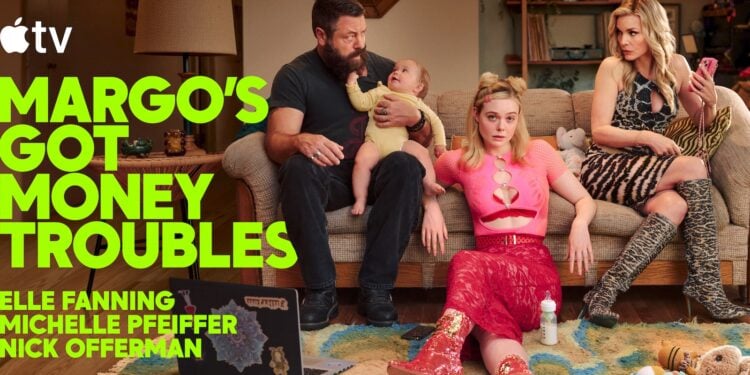 Apple TV Margo's Got Money Troubles