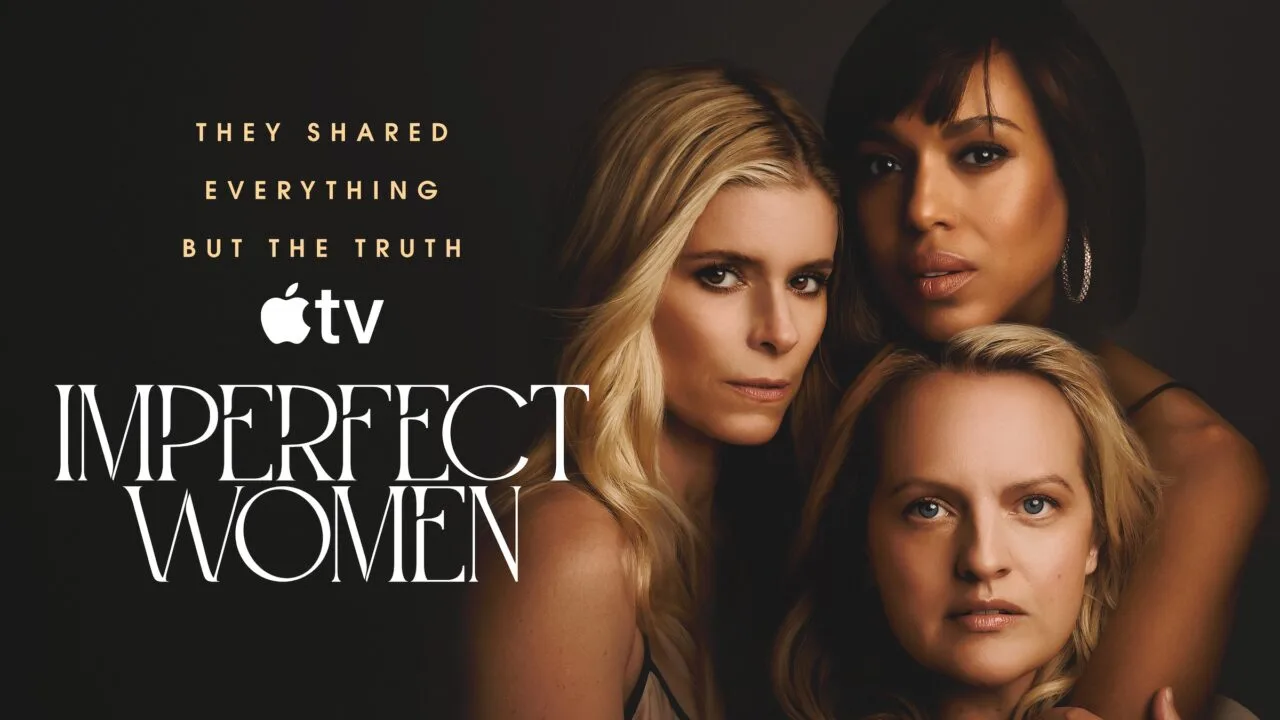 Kate Mara, Kerry Washington und Elisabeth Moss auf dem Plakat der Apple-TV-Serie Imperfect Women, die eine Staffel 2 bekommt