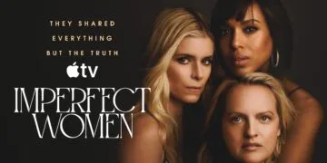 Kate Mara, Kerry Washington und Elisabeth Moss auf dem Plakat der Apple-TV-Serie Imperfect Women, die eine Staffel 2 bekommt